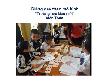 Giảng dạy theo mô hình Trường học kiểu mới Môn Toán